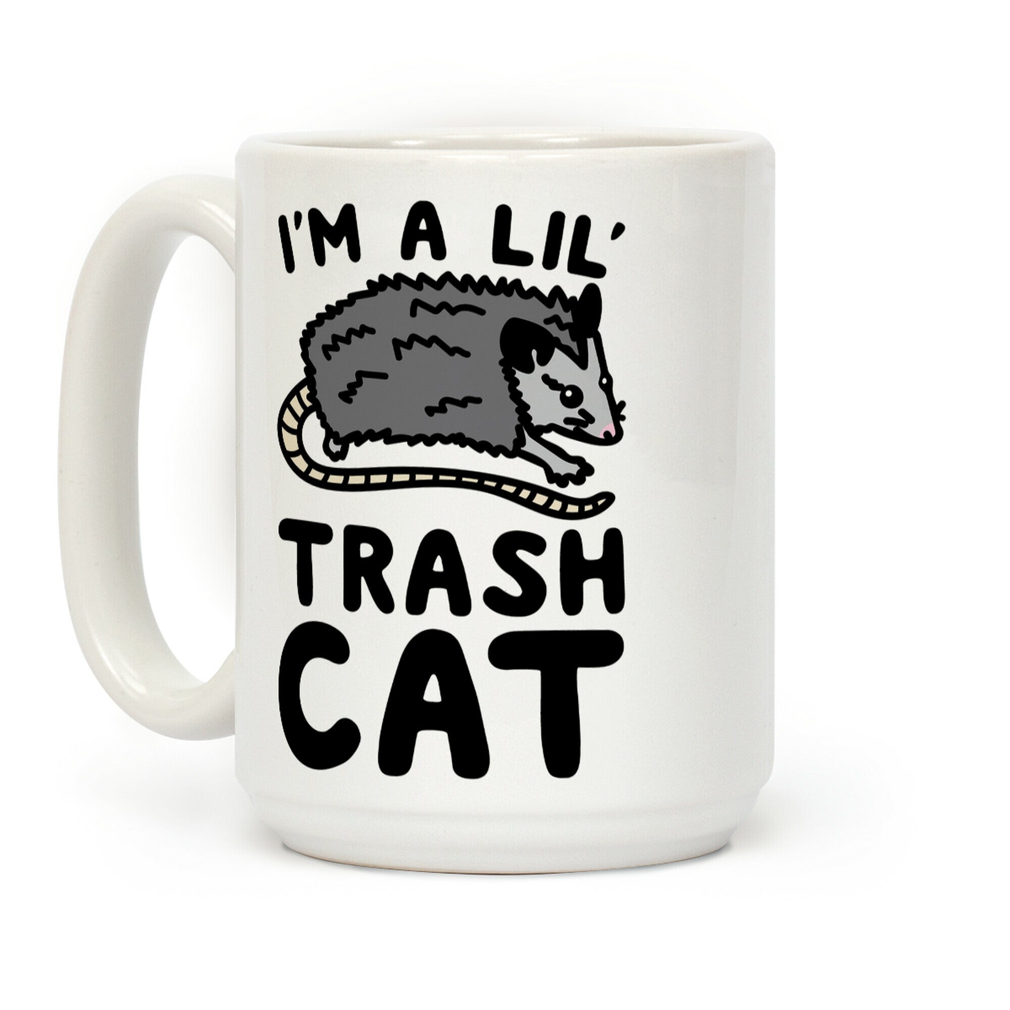 I'm A Lil' Trash Cat Coffee Mug